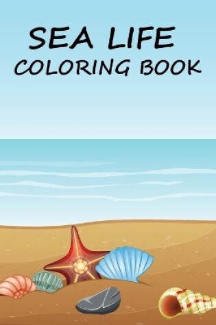 Cover of Sea Life Coloring Book