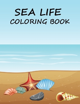 Book cover for Sea Life Coloring Book