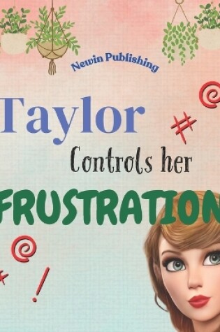 Cover of Taylor Controls Her Frustration