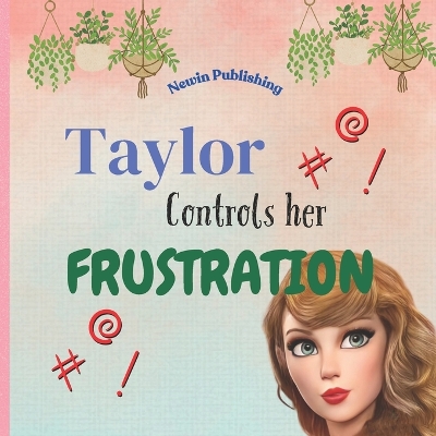 Cover of Taylor Controls Her Frustration