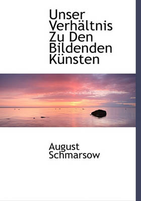 Book cover for Unser Verhaltnis Zu Den Bildenden Kunsten