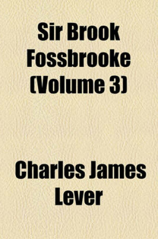 Cover of Sir Brook Fossbrooke (Volume 3)