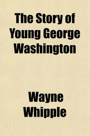 Cover of The Story of Young George Washington