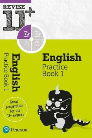 Cover of Revise 11+ English Practice Book 1