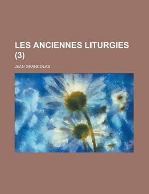 Book cover for Les Anciennes Liturgies (3 )