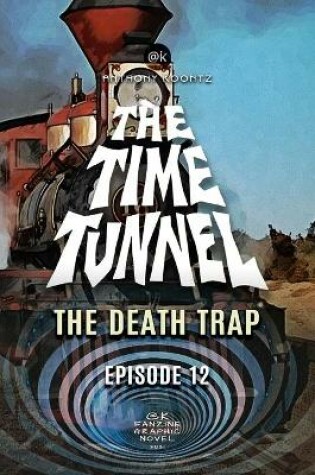 Cover of The Time Tunnel - The Death Trap