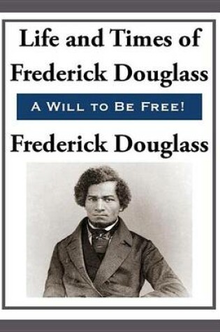 Cover of The Life and Times of Frederick Douglas