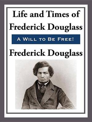 Book cover for The Life and Times of Frederick Douglas