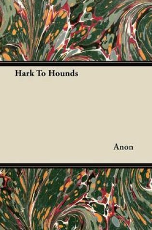 Cover of Hark To Hounds