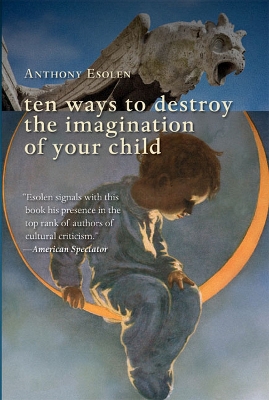 Book cover for Ten Ways to Destroy the Imagination of Your Child