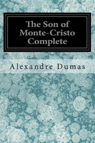 Cover of The Son of Monte-Cristo Complete