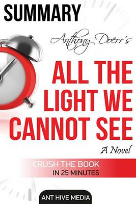 Book cover for Anthony Doerr's All the Light We Cannot See Summary & Review