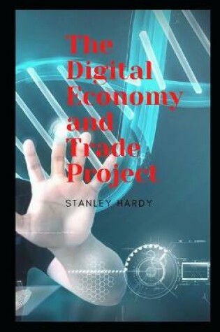 Cover of The Digital Economy and Trade Project