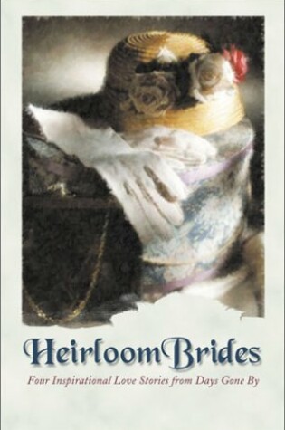 Cover of Heirloom Brides