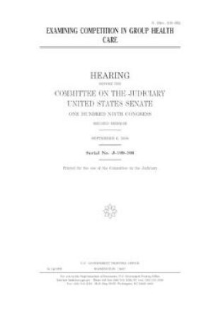 Cover of Examining competition in group health care