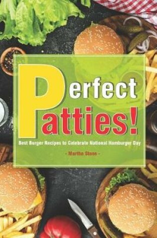 Cover of Perfect Patties!