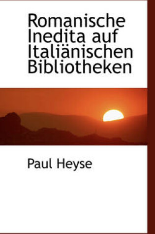 Cover of Romanische Inedita Auf Itali Nischen Bibliotheken