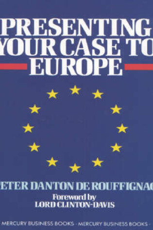 Cover of Presenting Your Case to Europe