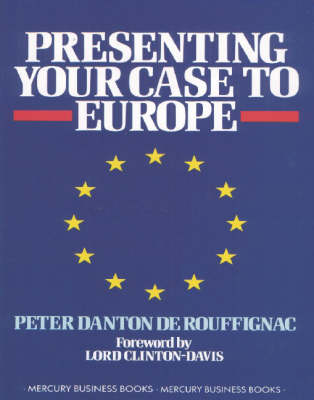 Book cover for Presenting Your Case to Europe