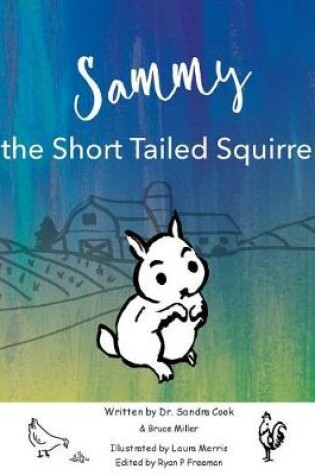 Cover of Sammy the Short Tailed Squrriel