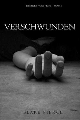 Book cover for Verschwunden (Ein Riley Paige Krimi-Band 1)