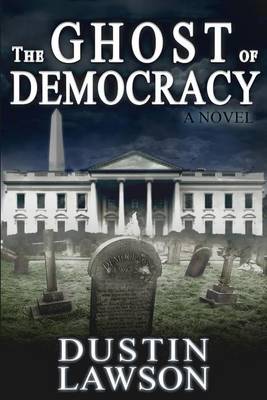 Book cover for The Ghost of Democracy