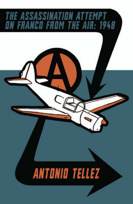 Book cover for The Assassination Attempt on Franco from the Air - 1948