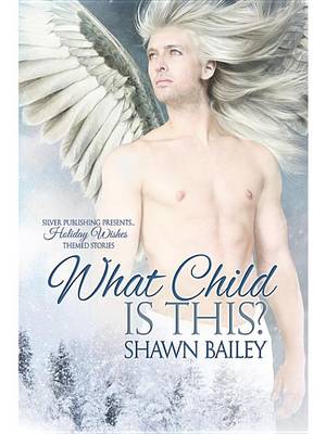 What Child Is This? by Shawn Bailey