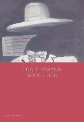 Cover of Luc Tuymans: Good Luck