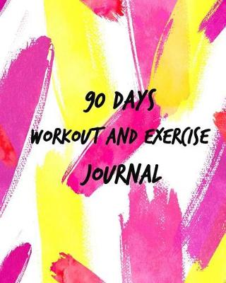 Book cover for 90 Days Workout and Exercise Journal