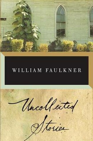 Cover of Uncollected Stories of William Faulkner