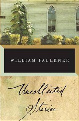 Book cover for Uncollected Stories of William Faulkner