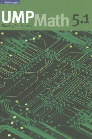 Cover of Jump Math Cahier 5.1