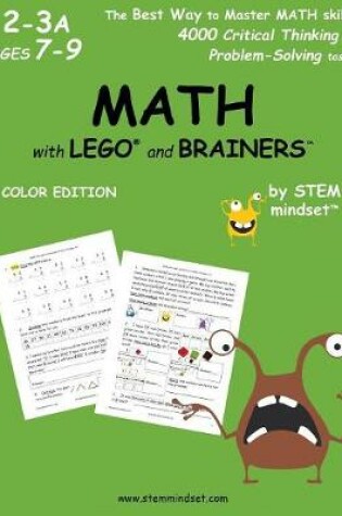 Cover of Math with Lego and Brainers Grades 2-3a Ages 7-9 Color Edition