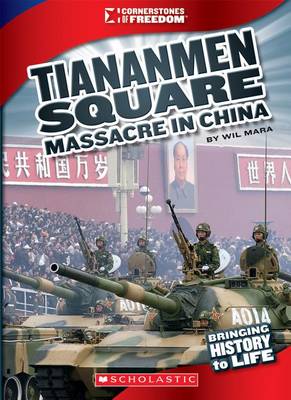 Cover of The Tiananmen Square Massacre (Cornerstones of Freedom: Third Series) (Library Edition)