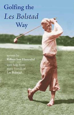 Book cover for Golfing the Les Bolstad Way