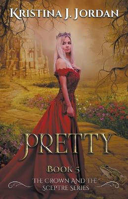 Cover of Pretty - A fairy Tale Retelling of the Frog Prince