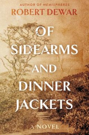 Cover of Of Sidearms and Dinner Jackets