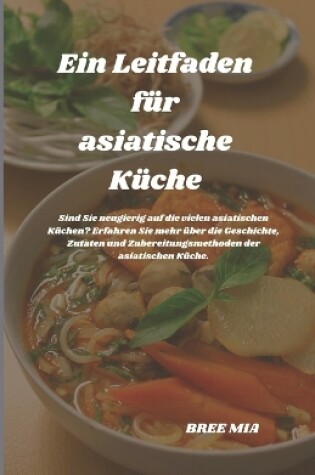 Cover of Ein Leitfaden für asiatische Küche