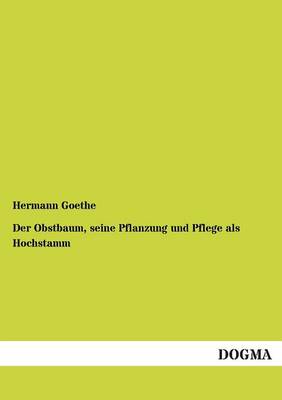 Book cover for Der Obstbaum, Seine Pflanzung Und Pflege ALS Hochstamm