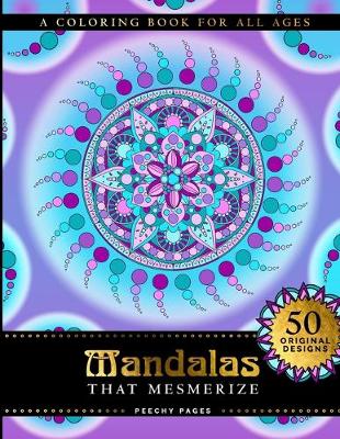 Book cover for Mandalas That Mesmerize A Coloring Book for All Ages