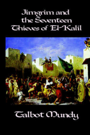 Cover of Jimgrim and the Seventeen Thieves of El-Kalil