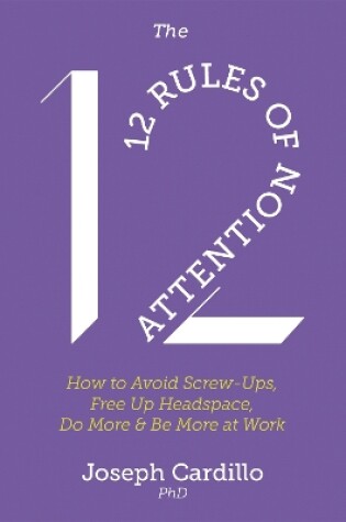 Cover of The 12 Rules of Attention