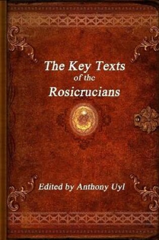 Cover of The Key Texts of the Rosicrucians