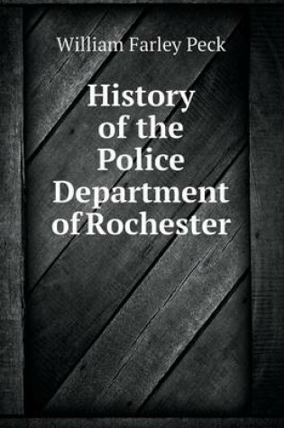 Cover of History of the Police Department of Rochester