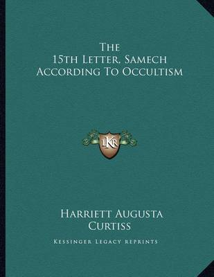 Book cover for The 15th Letter, Samech According to Occultism