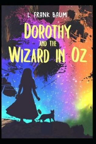 Cover of Dorothy and the Wizard in Oz Annotated(illustrated edition)
