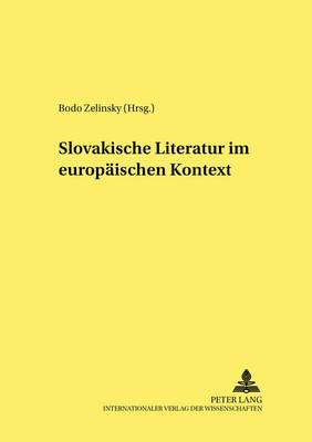 Cover of Slovakische Literatur Im Europaeischen Kontext