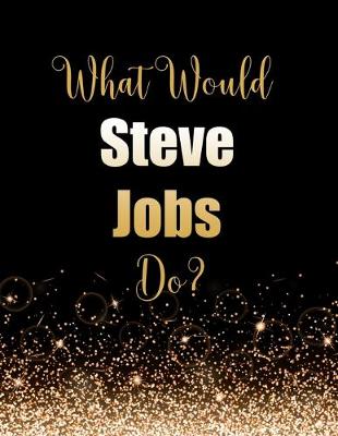 Book cover for What Would Steve Jobs Do?