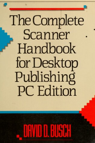 Cover of Complete Scanner Handbook for Desktop Publishing